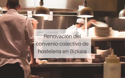 Perspectivas en la negociación del convenio colectivo de hostelería de Bizkaia
